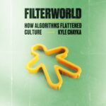 ‘Filterworld’ Is a Confused Critique of Algorithms