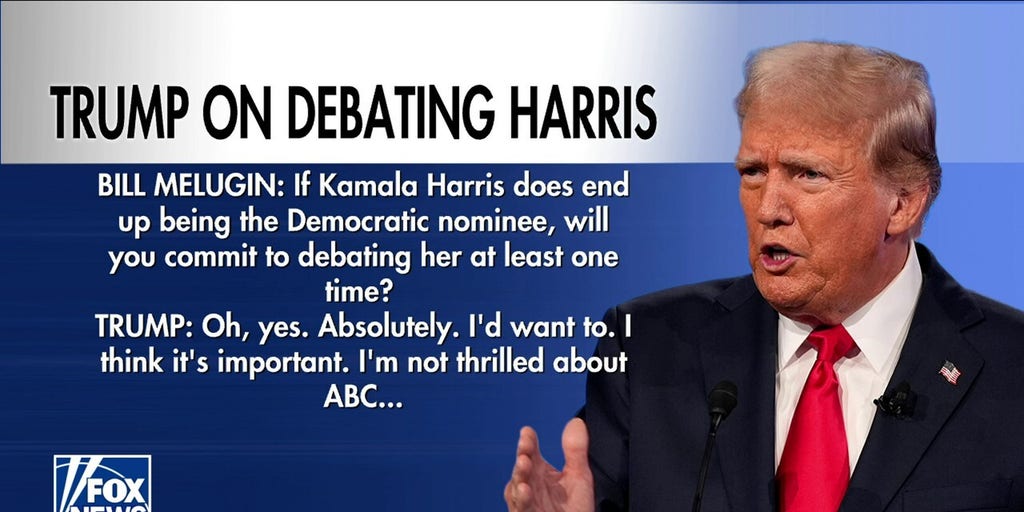 Trump: I would 'absolutely' debate Kamala Harris