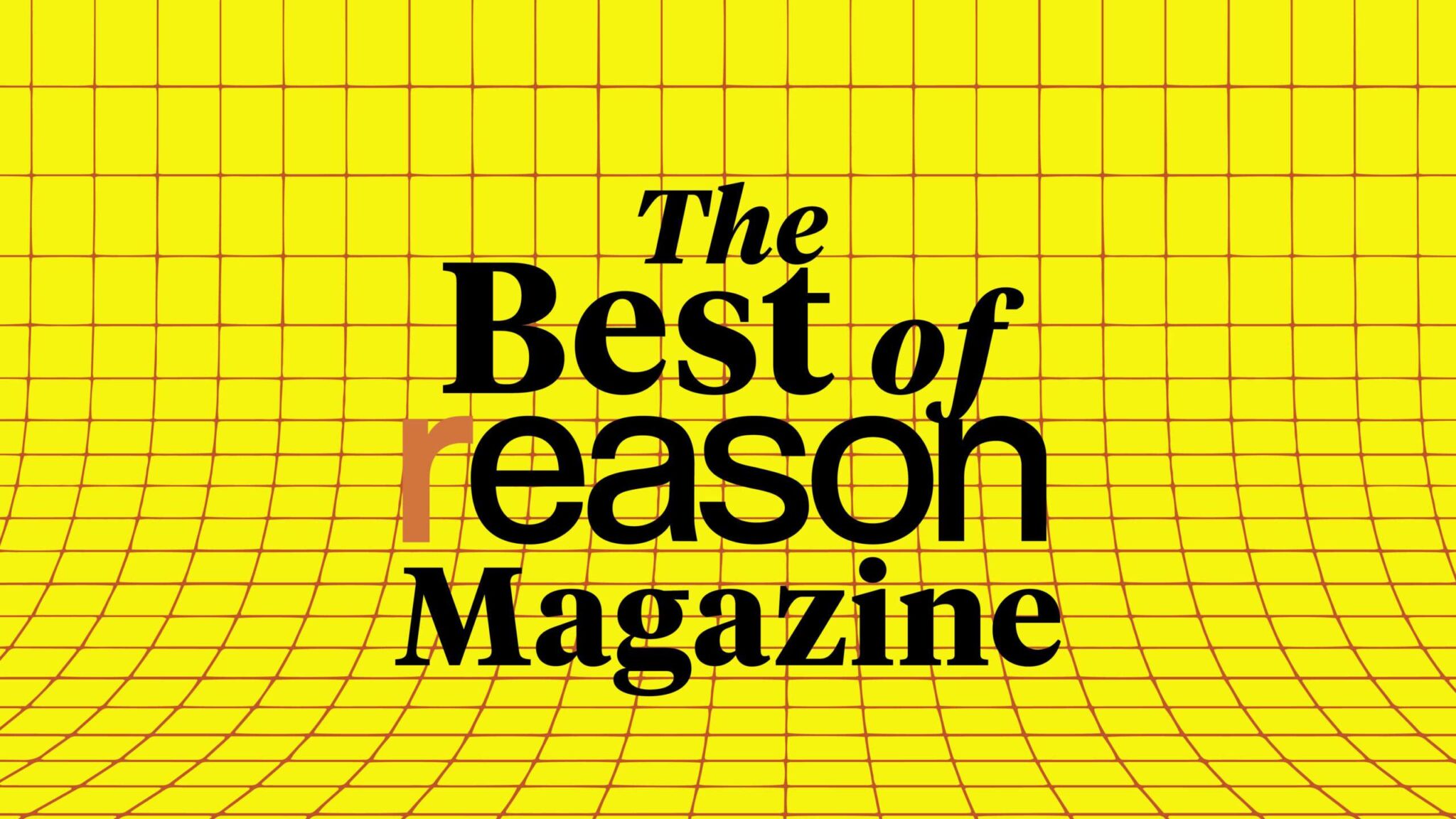 ‘The Best of Reason’: Everybody hates prices