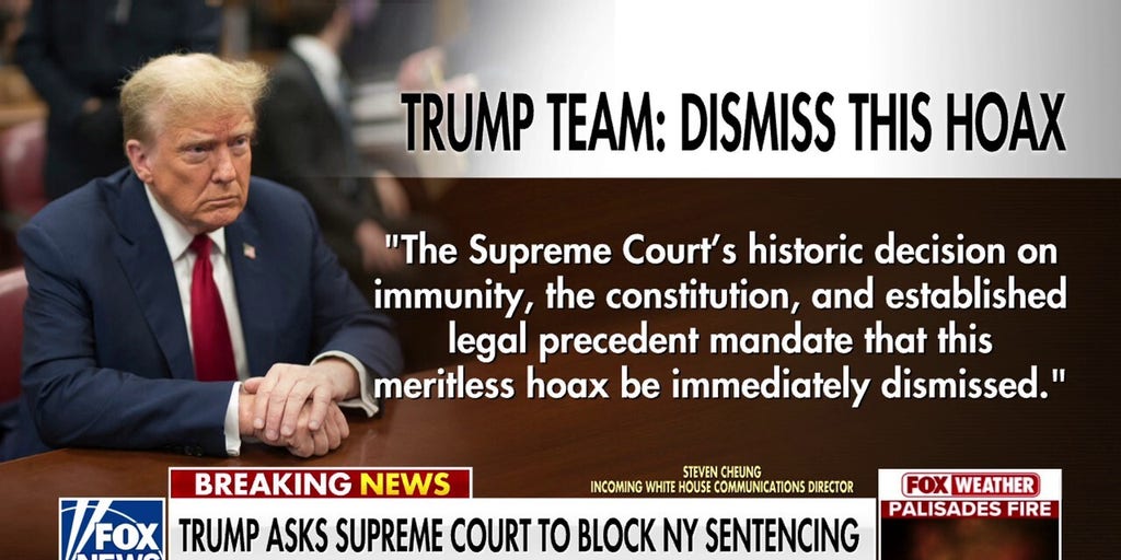 Trump asks Supreme Court to block sentencing in NY case